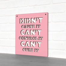 Load image into Gallery viewer, Spunky Fluff Proudly handmade in South Dakota, USA Medium / Pink Didn't Cause It Can't Control It Can't Cure it