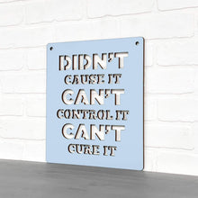 Load image into Gallery viewer, Spunky Fluff Proudly handmade in South Dakota, USA Medium / Powder Didn't Cause It Can't Control It Can't Cure it