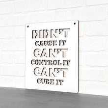 Load image into Gallery viewer, Spunky Fluff Proudly handmade in South Dakota, USA Medium / White Didn't Cause It Can't Control It Can't Cure it