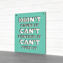 Load image into Gallery viewer, Spunky Fluff Proudly handmade in South Dakota, USA Didn't Cause It Can't Control It Can't Cure it