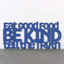 Load image into Gallery viewer, Spunky Fluff Proudly handmade in South Dakota, USA Medium / Cobalt Blue Eat Good Food, Be Kind, Tell the Truth
