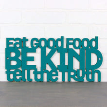 Load image into Gallery viewer, Spunky Fluff Proudly handmade in South Dakota, USA Medium / Teal Eat Good Food, Be Kind, Tell the Truth