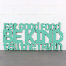 Load image into Gallery viewer, Spunky Fluff Proudly handmade in South Dakota, USA Medium / Turquoise Eat Good Food, Be Kind, Tell the Truth