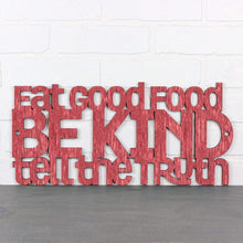 Load image into Gallery viewer, Spunky Fluff Proudly handmade in South Dakota, USA Medium / Weathered Red Eat Good Food, Be Kind, Tell the Truth