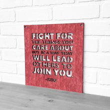 Load image into Gallery viewer, Spunky Fluff Proudly handmade in South Dakota, USA Medium / Weathered Red Fight For The Things You Care About-RBG
