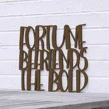 Load image into Gallery viewer, Spunky Fluff Proudly handmade in South Dakota, USA Medium / Espresso "Fortune Befriends the Bold" Wall Sign