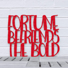 Load image into Gallery viewer, Spunky Fluff Proudly handmade in South Dakota, USA Medium / Red "Fortune Befriends the Bold" Wall Sign