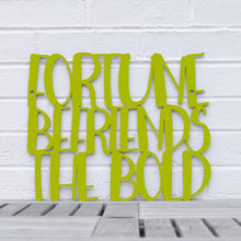 Load image into Gallery viewer, Spunky Fluff Proudly handmade in South Dakota, USA "Fortune Befriends the Bold" Wall Sign