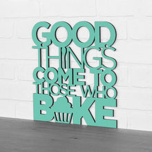 Load image into Gallery viewer, Spunky Fluff Proudly handmade in South Dakota, USA Medium / Turquoise "Good Things Come to Those Who Bake" Wall Décor