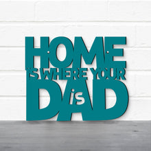 Load image into Gallery viewer, Spunky Fluff Proudly handmade in South Dakota, USA Home Is Where Your Dad Is