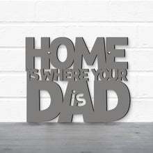 Load image into Gallery viewer, Spunky Fluff Proudly handmade in South Dakota, USA Home Is Where Your Dad Is
