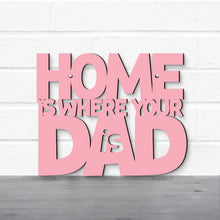 Load image into Gallery viewer, Spunky Fluff Proudly handmade in South Dakota, USA Home Is Where Your Dad Is