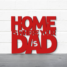 Load image into Gallery viewer, Spunky Fluff Proudly handmade in South Dakota, USA Home Is Where Your Dad Is