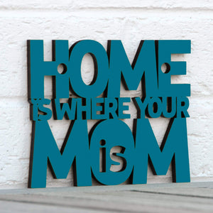 Spunky Fluff Proudly handmade in South Dakota, USA Home Is Where Your Mom Is