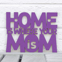 Load image into Gallery viewer, Spunky Fluff Proudly handmade in South Dakota, USA Small / Purple Home Is Where Your Mom Is