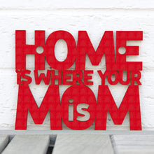 Load image into Gallery viewer, Spunky Fluff Proudly handmade in South Dakota, USA Small / Red Home Is Where Your Mom Is