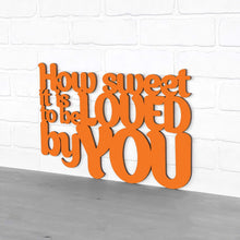 Load image into Gallery viewer, Spunky Fluff Proudly handmade in South Dakota, USA Medium / Orange How Sweet it is to be Loved by You