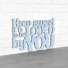 Load image into Gallery viewer, Spunky Fluff Proudly handmade in South Dakota, USA Medium / Powder How Sweet it is to be Loved by You