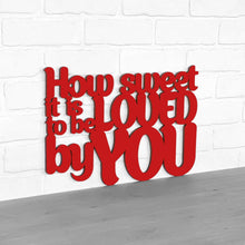 Load image into Gallery viewer, Spunky Fluff Proudly handmade in South Dakota, USA Medium / Red How Sweet it is to be Loved by You