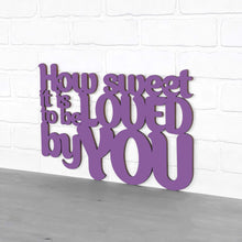 Load image into Gallery viewer, Spunky Fluff Proudly handmade in South Dakota, USA How Sweet it is to be Loved by You