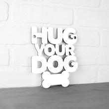 Load image into Gallery viewer, Spunky Fluff Proudly handmade in South Dakota, USA Small / White Hug Your Dog