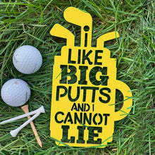 Load image into Gallery viewer, Spunky Fluff Proudly handmade in South Dakota, USA Medium / Yellow I Like Big Putts and I Cannot Lie