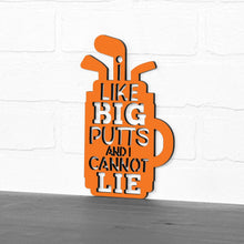 Load image into Gallery viewer, Spunky Fluff Proudly handmade in South Dakota, USA Small / Orange I Like Big Putts and I Cannot Lie
