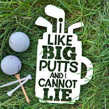 Load image into Gallery viewer, Spunky Fluff Proudly handmade in South Dakota, USA Small / White I Like Big Putts and I Cannot Lie