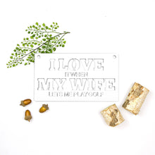 Load image into Gallery viewer, Spunky Fluff Proudly handmade in South Dakota, USA Medium / White "I Love It When My Wife Lets Me Play Golf" Decorative Wall Sign