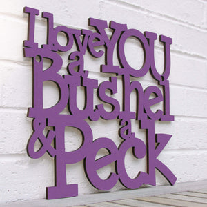 Spunky Fluff Proudly handmade in South Dakota, USA Medium / Purple I Love You a Bushel & a Peck