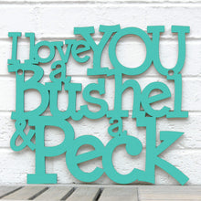 Load image into Gallery viewer, Spunky Fluff Proudly handmade in South Dakota, USA I Love You a Bushel & a Peck