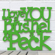 Load image into Gallery viewer, Spunky Fluff Proudly handmade in South Dakota, USA I Love You a Bushel & a Peck