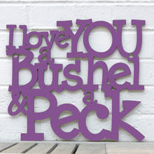 Load image into Gallery viewer, Spunky Fluff Proudly handmade in South Dakota, USA I Love You a Bushel & a Peck