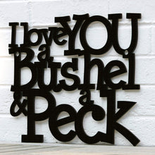 Load image into Gallery viewer, Spunky Fluff Proudly handmade in South Dakota, USA I Love You a Bushel & a Peck