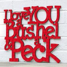Load image into Gallery viewer, Spunky Fluff Proudly handmade in South Dakota, USA I Love You a Bushel & a Peck