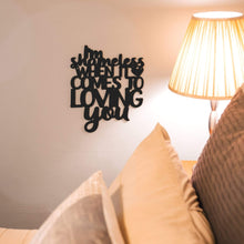 Load image into Gallery viewer, Spunky Fluff Proudly handmade in South Dakota, USA I'm Shameless when it Comes to Loving You