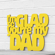 Load image into Gallery viewer, Spunky Fluff Proudly handmade in South Dakota, USA I'm So Glad You're my Dad