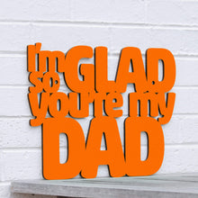 Load image into Gallery viewer, Spunky Fluff Proudly handmade in South Dakota, USA Small / Orange I'm So Glad You're my Dad