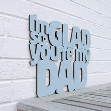 Load image into Gallery viewer, Spunky Fluff Proudly handmade in South Dakota, USA Small / Powder I'm So Glad You're my Dad