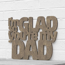 Load image into Gallery viewer, Spunky Fluff Proudly handmade in South Dakota, USA Small / Weathered Brown I'm So Glad You're my Dad