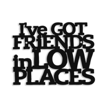 Load image into Gallery viewer, Spunky Fluff Proudly handmade in South Dakota, USA Medium / Black I've Got Friends in Low Places