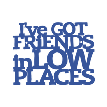 Load image into Gallery viewer, Spunky Fluff Proudly handmade in South Dakota, USA Medium / Cobalt Blue I've Got Friends in Low Places