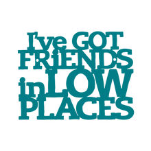 Load image into Gallery viewer, Spunky Fluff Proudly handmade in South Dakota, USA Medium / Teal I've Got Friends in Low Places