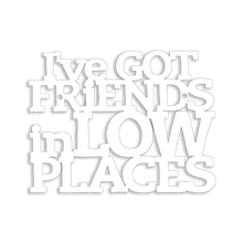 Load image into Gallery viewer, Spunky Fluff Proudly handmade in South Dakota, USA Medium / White I've Got Friends in Low Places