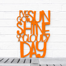 Load image into Gallery viewer, Spunky Fluff Proudly handmade in South Dakota, USA Medium / Orange I've Got Sunshine on a Cloudy Day