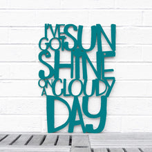 Load image into Gallery viewer, Spunky Fluff Proudly handmade in South Dakota, USA Medium / Teal I've Got Sunshine on a Cloudy Day