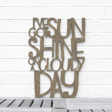 Load image into Gallery viewer, Spunky Fluff Proudly handmade in South Dakota, USA Medium / Weathered Brown I've Got Sunshine on a Cloudy Day