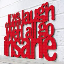 Load image into Gallery viewer, Spunky Fluff Proudly handmade in South Dakota, USA Medium / Red If We Couldn't Laugh, We'd All Go Insane