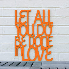 Load image into Gallery viewer, Spunky Fluff Proudly handmade in South Dakota, USA Medium / Orange Let All You Do Be Done In Love