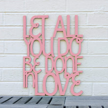 Load image into Gallery viewer, Spunky Fluff Proudly handmade in South Dakota, USA Medium / Pink Let All You Do Be Done In Love